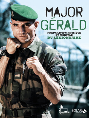 cover image of Major Gérald, La préparation physique et mentale de la Légion